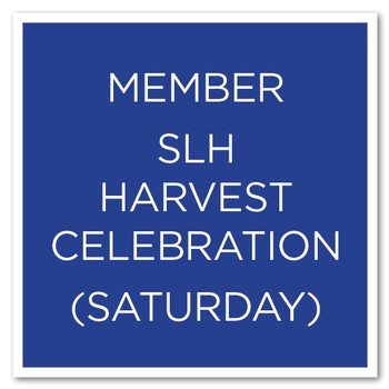 SLH Harvest Celebration Member Ticket- Saturday